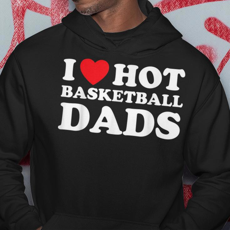 I Heart Hot Dads Basketball Dad Hoodie Unique Gifts