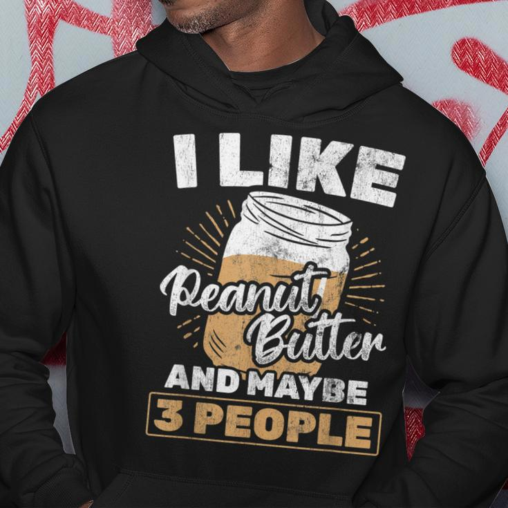 I Like Peanut Butter And 3 People Peanut Butter Hoodie Funny Gifts