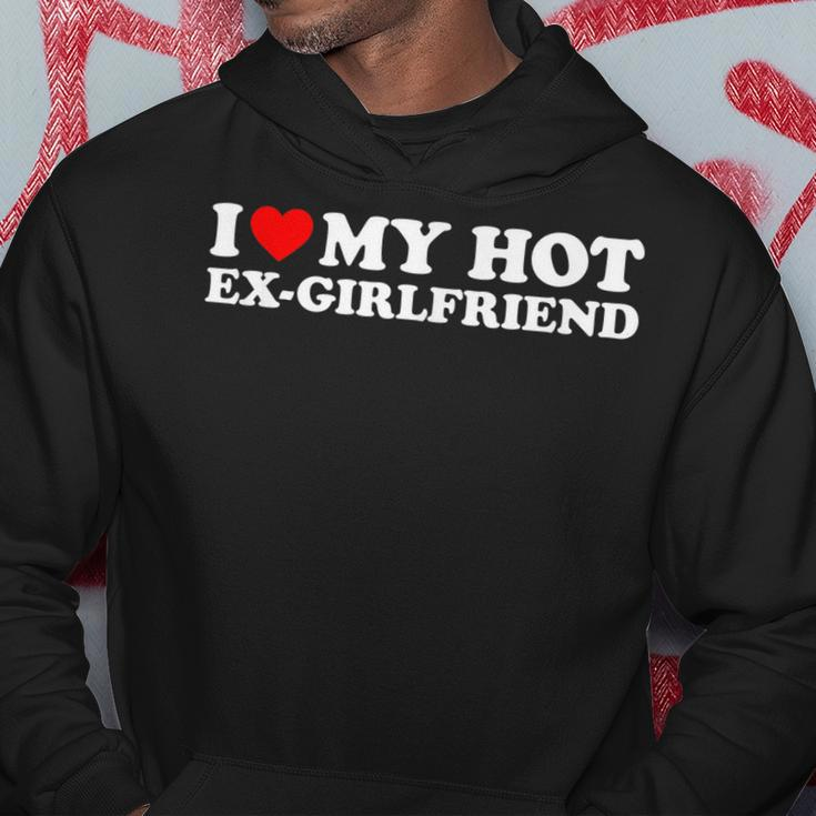 I Love My Hot Ex-Girlfriend Hoodie Unique Gifts