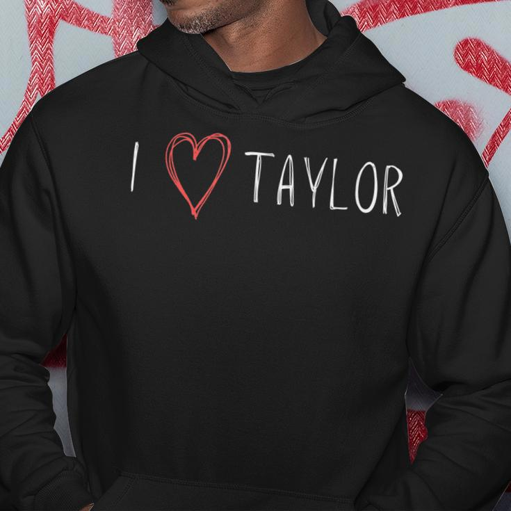 I Love Taylor - I Heart Taylor First Name Hoodie Unique Gifts