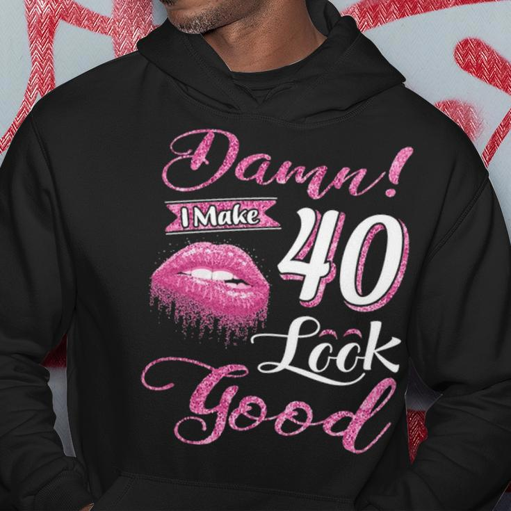 I Make 40 Look Good 40Th Birthday Gifts For Woman Hoodie Funny Gifts