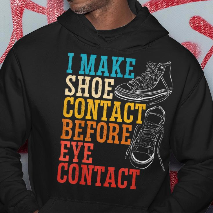 I Make Shoe Contact Before Eye Contact Sneakerhead Hoodie Unique Gifts