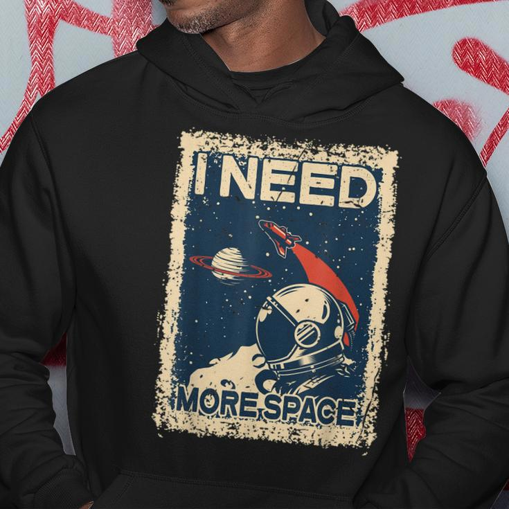 I Need More Space Astronaut Spaceman Spaceship Gifts Hoodie Funny Gifts