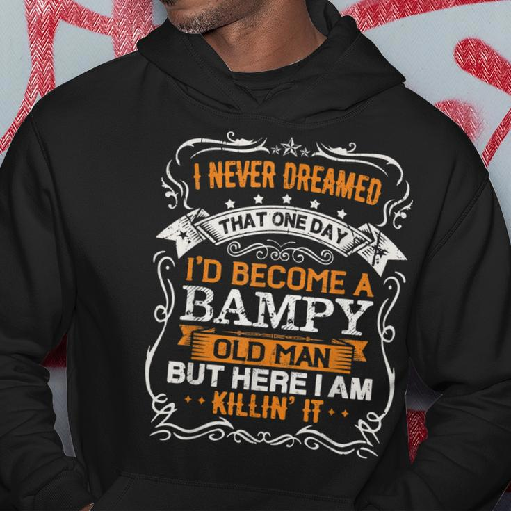 I Never Dreamed Id Be A Bampy Old Man Fathers Day Hoodie Personalized Gifts