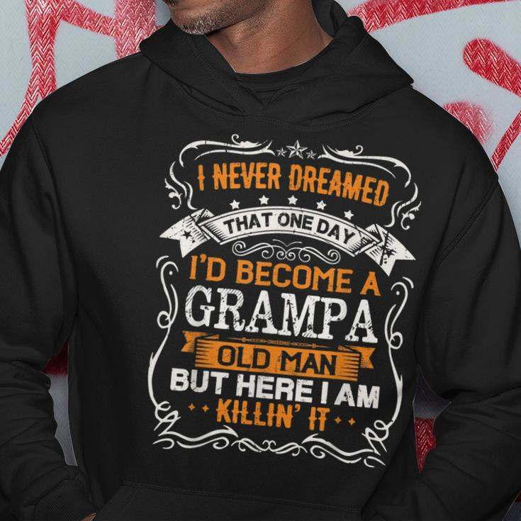 I Never Dreamed Id Be A Grampa Old Man Fathers Day Hoodie Personalized Gifts