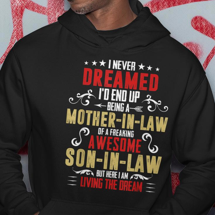 I Never Dreamed Id End Up Being A Mother In Law Son In Law Hoodie Unique Gifts
