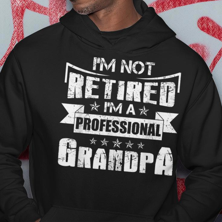 I Not Retired Im A Professional Grandpa Hoodie Unique Gifts