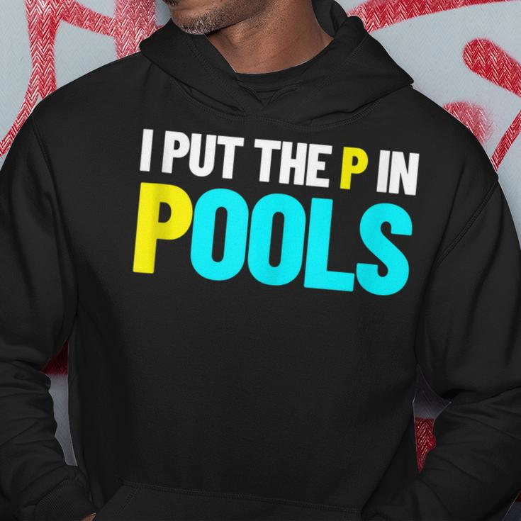 I Put The P In Pools Swimming Humor I Pee In Pools Hoodie Unique Gifts