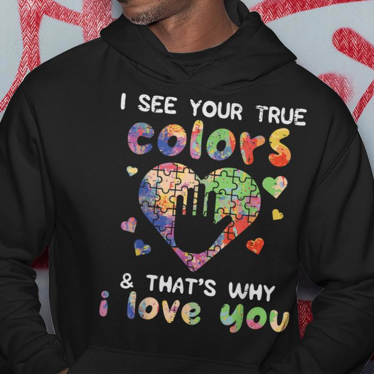 I See Your True Colors Autism Awareness Mom Dad Men Women Hoodie Unique Gifts