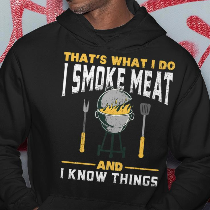 I Smoke Meat And I Know Things - Bbq Smoker Hoodie Funny Gifts