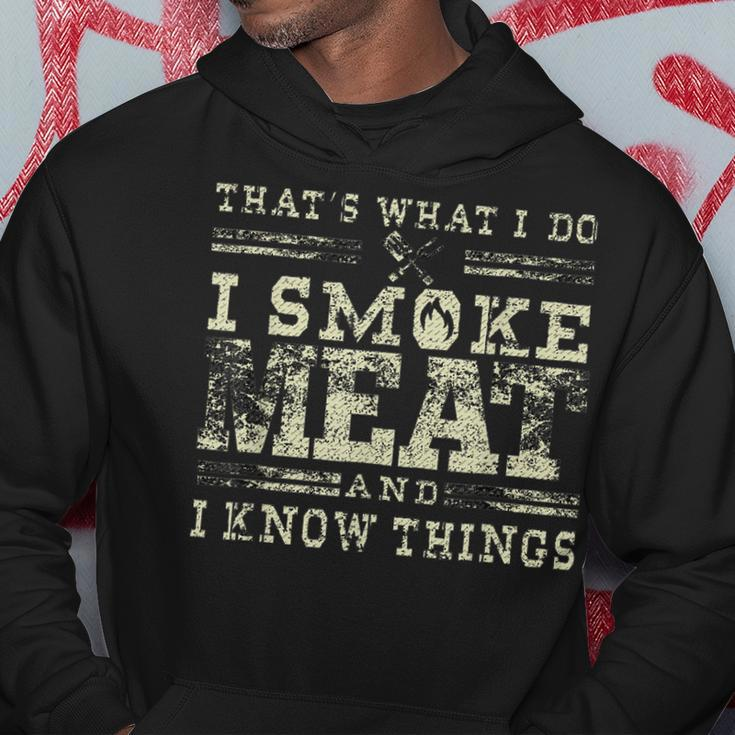I Smoke Meat And I Know Things Funny Bbq Chef Grill Dad Hoodie Unique Gifts