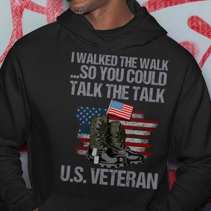 I Walked The Walk So You Couldtalk The Talk Us Veteran Hoodie Funny Gifts