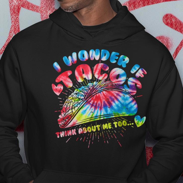 I Wonder If Tacos Think About Me Too Tie Dye Funny Mexican Hoodie Unique Gifts
