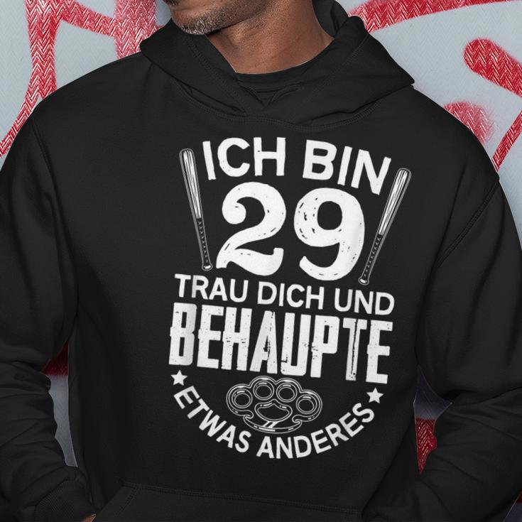 Ich Bin 29 Trau Dich Und Behaupte Etwas Anderes Lustiges Hoodie Lustige Geschenke