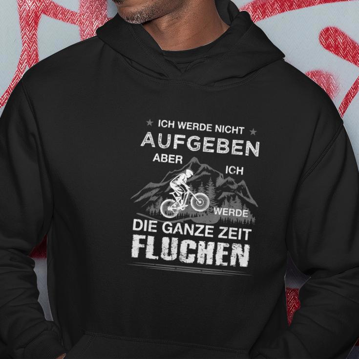 Ich Werde Nicht Aufgeben Mtb Mountainbike Radfahrer Spruch Hoodie Lustige Geschenke