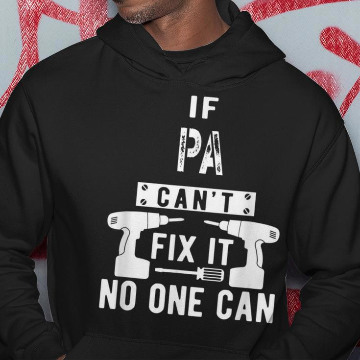 If Pa Cant Fix It No One Can Grandpa Gift For Mens Hoodie Unique Gifts