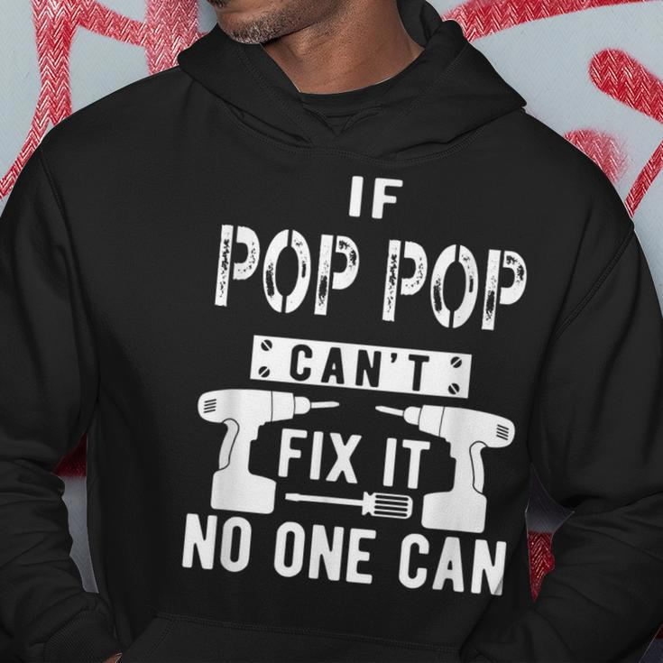 If Pop Pop Cant Fix It No One Can Grandpa Gift For Mens Hoodie Unique Gifts