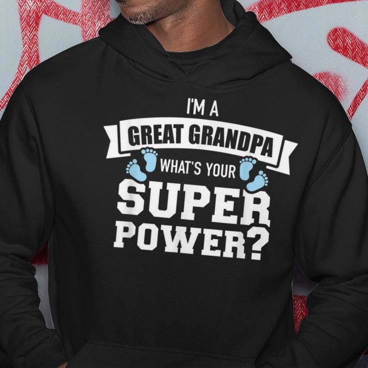 Im A Great Grandpa Whats Your Superpower Hoodie Unique Gifts