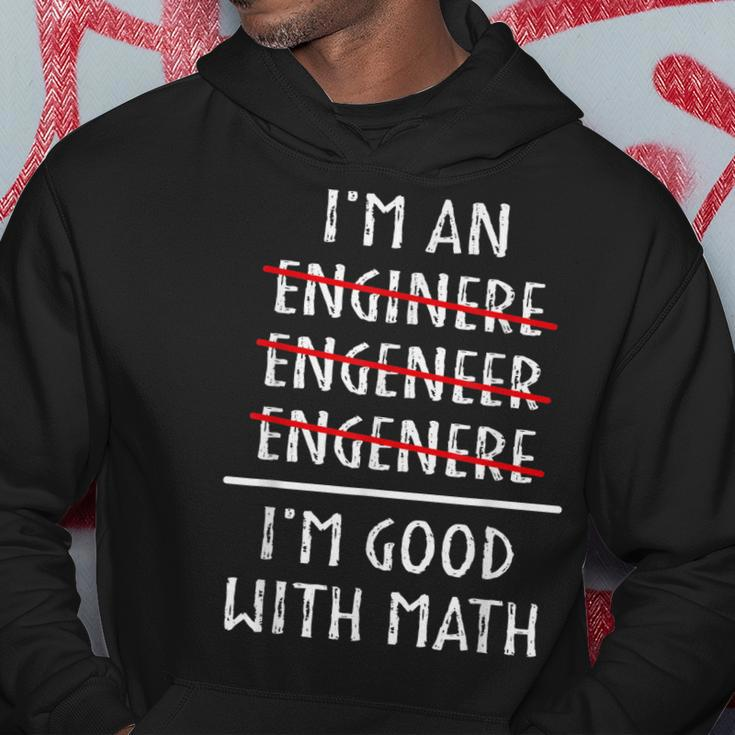 Im An Engineer Im Good With Math Funny Grammar Engineering Hoodie Unique Gifts