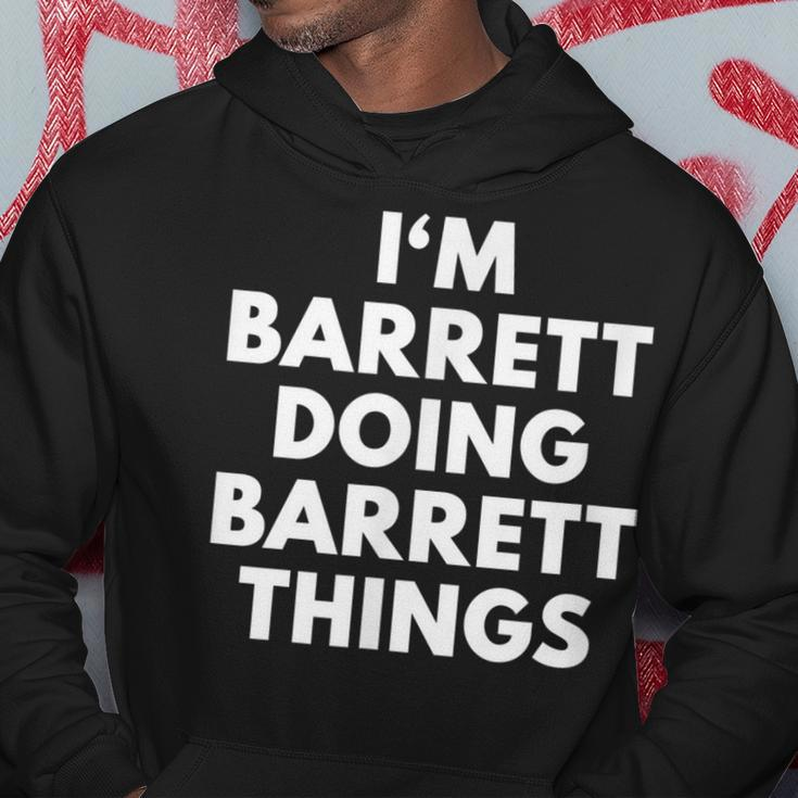Im Barrett Doing Barrett Things - First Name Hoodie Funny Gifts