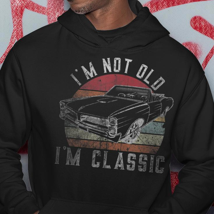Im Not Old Im Classic Vintage Classic Car For Dad Grandpa Hoodie Funny Gifts