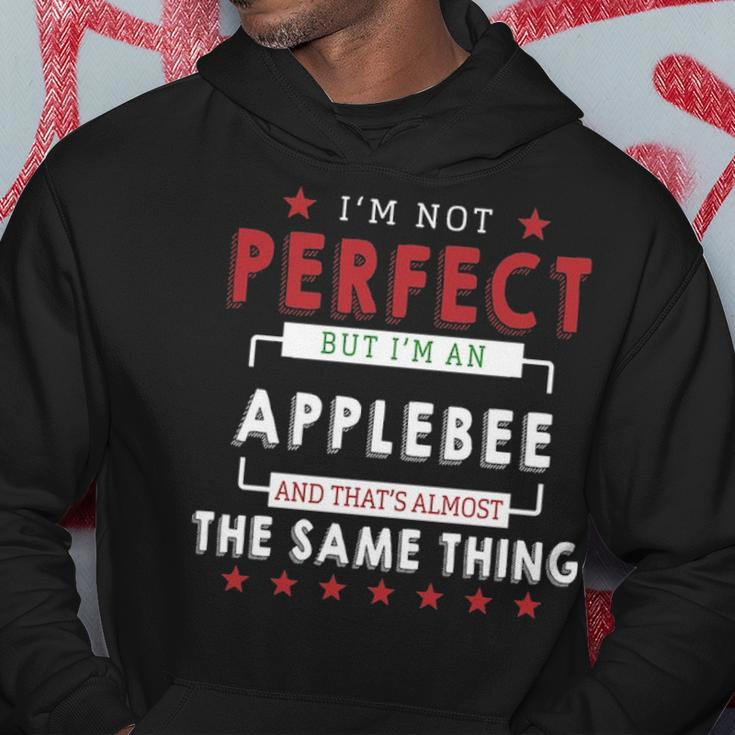 Im Not Perfect But Im An Applebee And Thats Almost The Same Thing Personalized Last Name Hoodie Funny Gifts