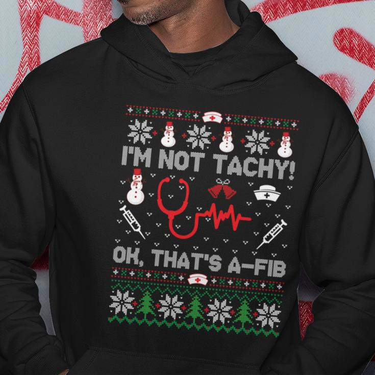 Im Not Tachy Funny Nurse Ugly Christmas Sweaters Gift Hoodie Unique Gifts