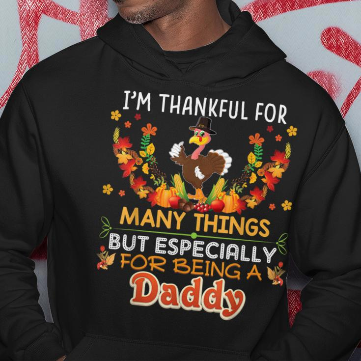 Im Thankful For Many Things But Especially Being A Daddy Hoodie Funny Gifts