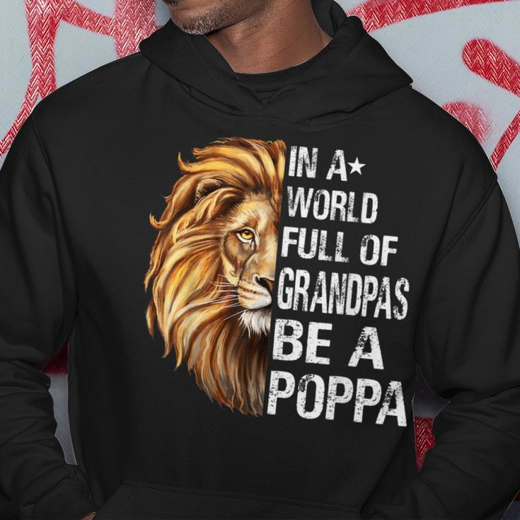 In A World Full Of Grandpas Be A Poppa Lion Funny Hoodie Unique Gifts