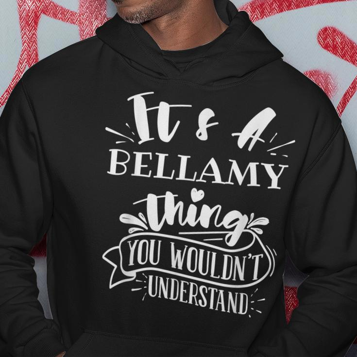 Its A Bellamy Thing You Wouldnt Understand Custom Name Hoodie Funny Gifts