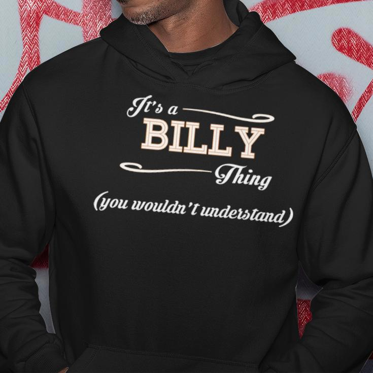 Its A Billy Thing You Wouldnt Understand Billy For Billy Hoodie Funny Gifts