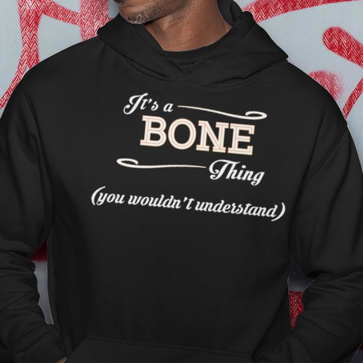 Its A Bone Thing You Wouldnt Understand Bone For Bone Hoodie Funny Gifts