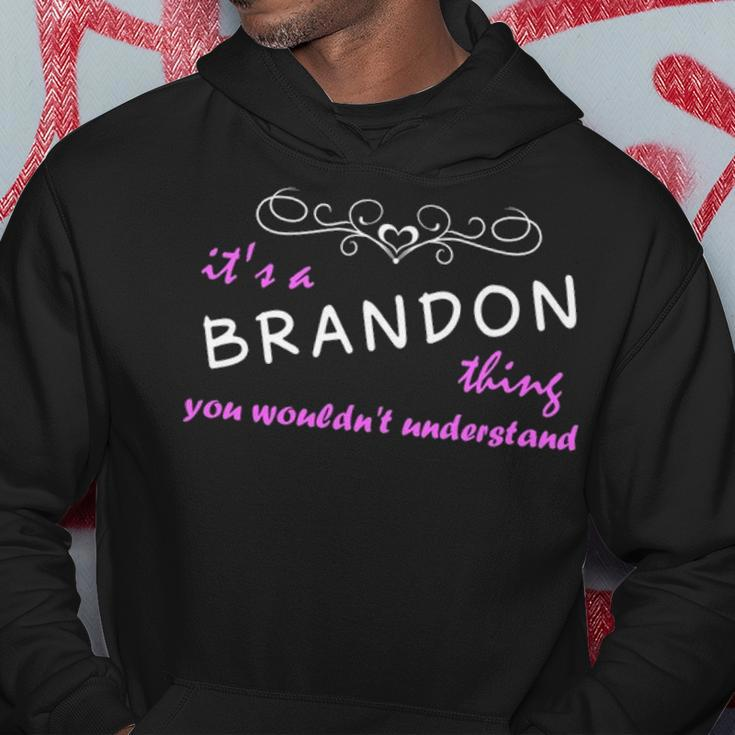 Its A Brandon Thing You Wouldnt Understand Brandon For Brandon Hoodie Funny Gifts