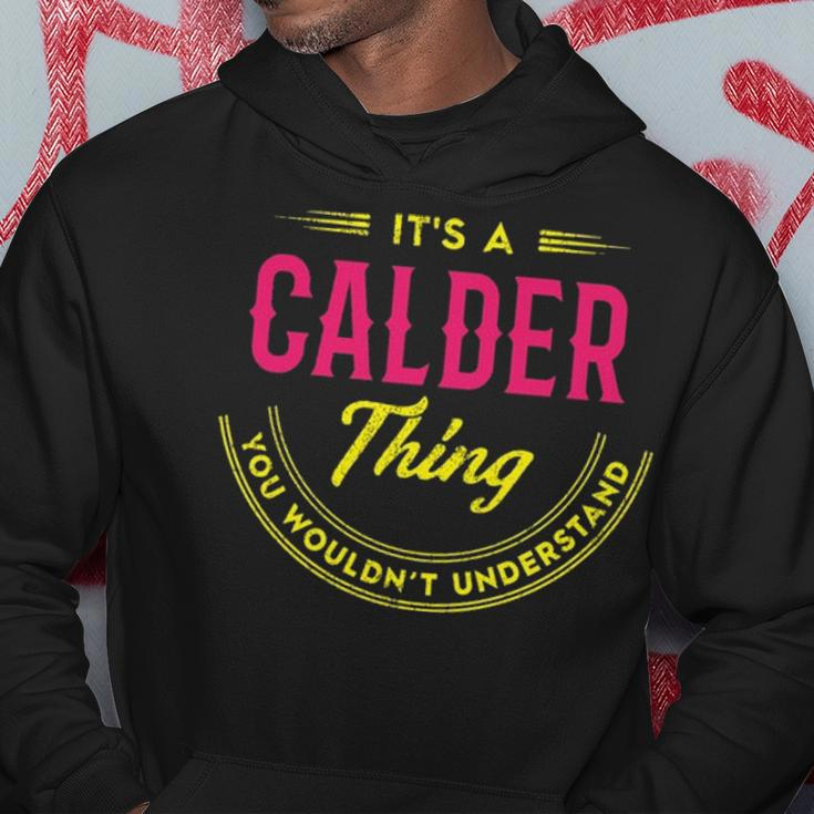 Its A Calder Thing You Wouldnt Understand Shirt Personalized Name Gifts With Name Printed Calder Hoodie Funny Gifts