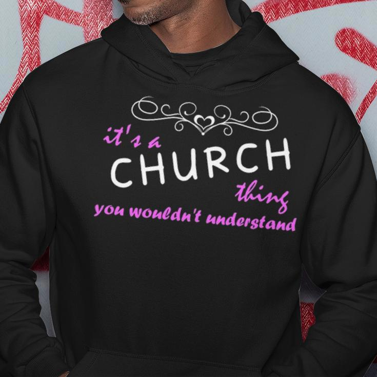 Its A Church Thing You Wouldnt Understand Church For Church Hoodie Funny Gifts