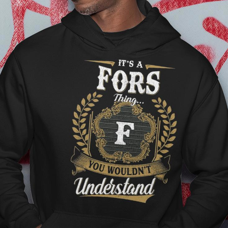 Its A Fors Thing You Wouldnt Understand Shirt Fors Family Crest Coat Of Arm Hoodie Funny Gifts
