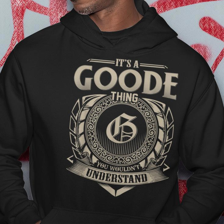 Its A Goode Thing You Wouldnt Understand Name Vintage Hoodie Funny Gifts
