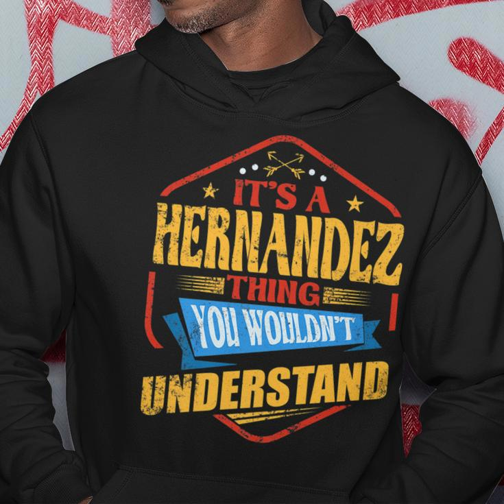 Its A Hernandez Thing Funny Last Name Humor Family Name Hoodie Funny Gifts