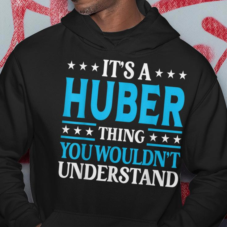 Its A Huber Thing Surname Funny Team Family Last Name Huber Hoodie Unique Gifts