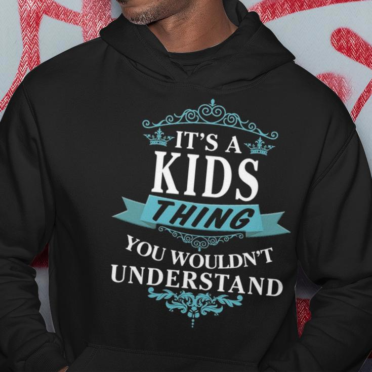 Its A Kids Thing You Wouldnt Understand Kids For Kids Hoodie Funny Gifts