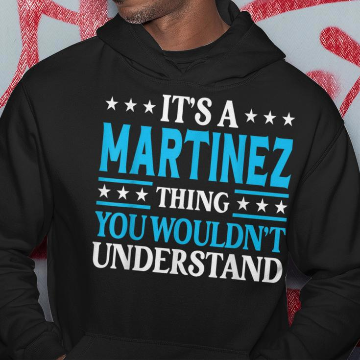 Its A Martinez Thing Surname Funny Last Name Martinez Hoodie Unique Gifts