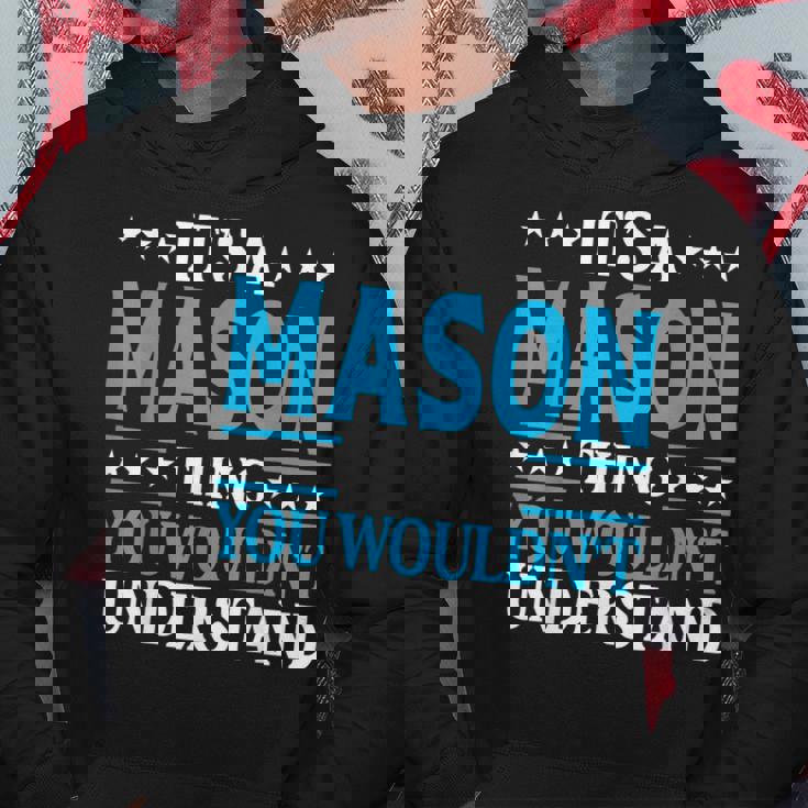Its A Mason Thing Wouldnt Understand Personal Name Mason Hoodie Unique Gifts