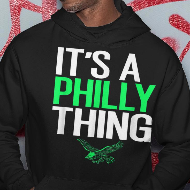 Its A Philly Thing - Its A Philadelphia Thing Fan Lover Hoodie Funny Gifts
