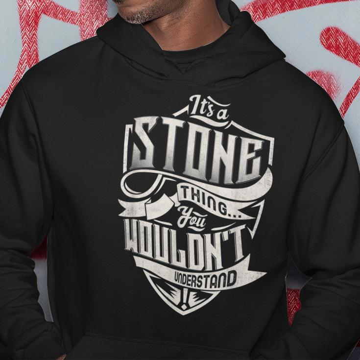 Its A Stone Thing You Wouldnt Understand Classic Name Hoodie Funny Gifts