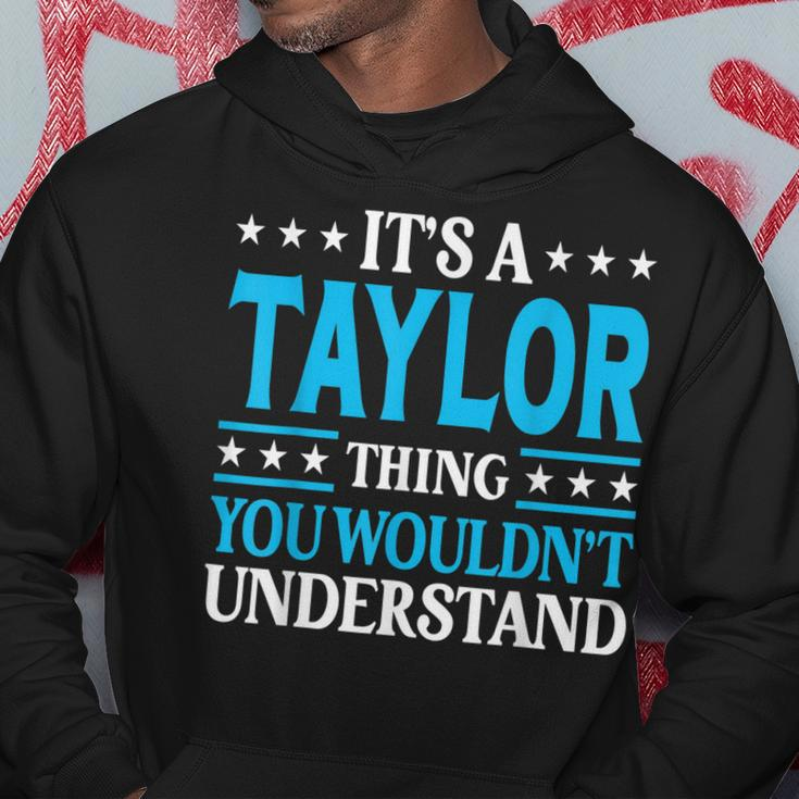 Its A Taylor Thing Wouldnt Understand Personal Name Taylor Hoodie Unique Gifts