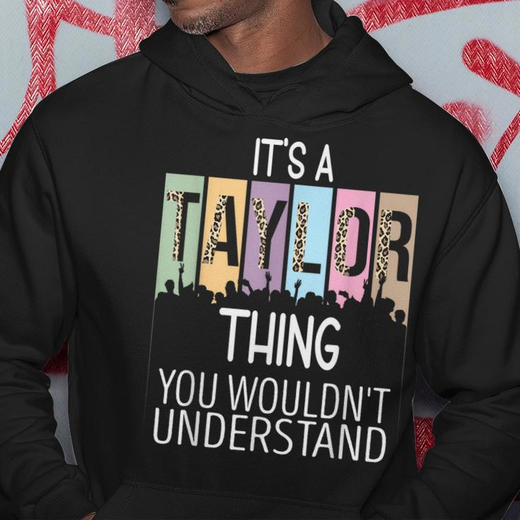 Its A Taylor Thing You Wouldnt Understand - Family Name Hoodie Unique Gifts