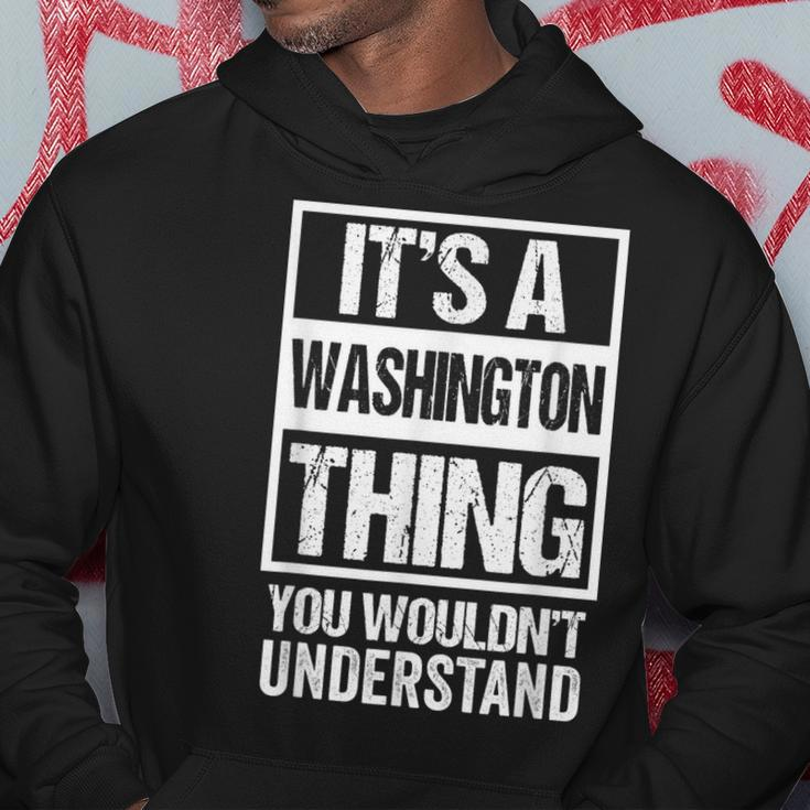 Its A Washington Thing You Wouldnt Understand Family Name Hoodie Funny Gifts