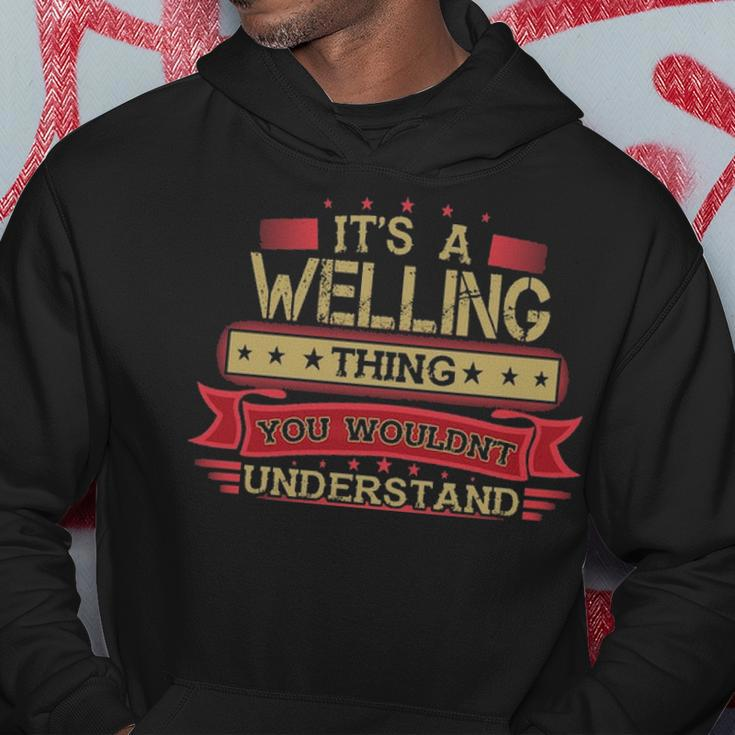 Its A Welling Thing You Wouldnt Understand Welling For Welling Men Hoodie Graphic Print Hooded Sweatshirt Funny Gifts