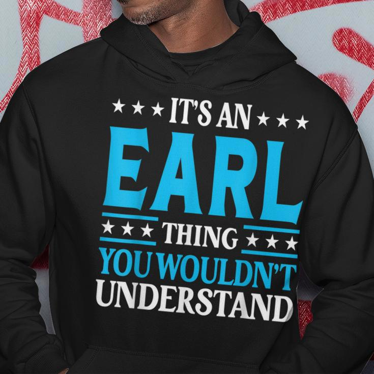 Its An Earl Thing Personal Name Funny Earl Hoodie Unique Gifts