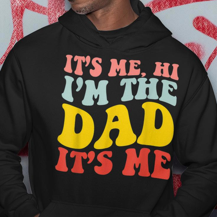 Its Me Hi Im The Dad Its Me For Dad Fathers Day Groovy Hoodie Personalized Gifts